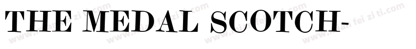 THE MEDAL SCOTCH字体转换